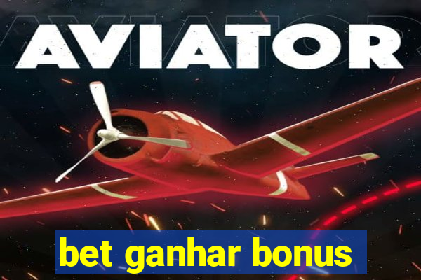 bet ganhar bonus